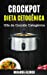 Immagine del venditore per Crockpot: Dieta Cetogénica: Olla de Cocción Cetogénica (Spanish Edition) [Soft Cover ] venduto da booksXpress