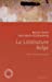 Imagen del vendedor de La littérature belge : Précis d'histoire sociale [FRENCH LANGUAGE - Soft Cover ] a la venta por booksXpress