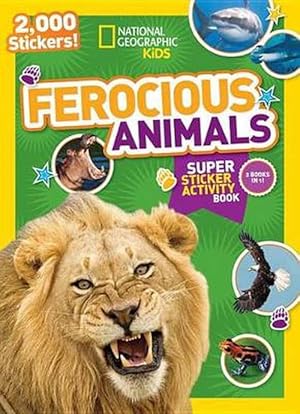 Seller image for National Geographic Kids Ferocious Animals Super Sticker Activity Book: 2,000 Stickers! (Paperback) for sale by Grand Eagle Retail