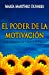 Seller image for El Poder de la Motivación: Vivir inspirado en tiempos de cambio (Spanish Edition) [Soft Cover ] for sale by booksXpress