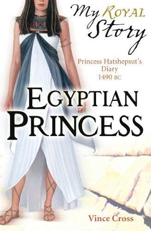 Bild des Verkufers fr Egyptian Princess (My Royal Story) zum Verkauf von WeBuyBooks