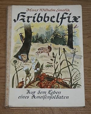 Kribbelfix - Aus dem Leben eines Ameisensoldaten.
