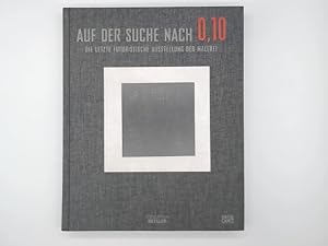 Seller image for Auf der Suche nach 0,10 : die letzte futuristische Ausstellung der Malerei. for sale by Buchschloss