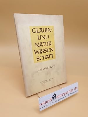 Bild des Verkufers fr Glaube und Naturwissenschaft ; Quellenstcke ; Unser Glaube ; Ausgabe A - Fr hhere Schulen - 2. Quellenheft zum Verkauf von Roland Antiquariat UG haftungsbeschrnkt