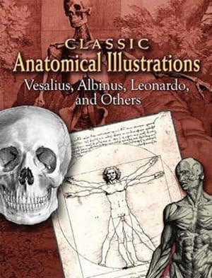 Seller image for Classic Anatomical Illustrations: Vesalius, Albinus, Leonardo and Others for sale by moluna