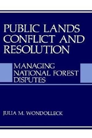 Seller image for Public Lands Conflict and Resolution: Managing National Forest Disputes (Environment, Development and Public Policy: Environmental Policy and Planning) [Hardcover ] for sale by booksXpress