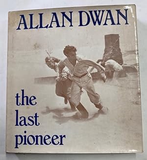 Bild des Verkufers fr Allan Dwan. The Last Pioneer. zum Verkauf von Plurabelle Books Ltd