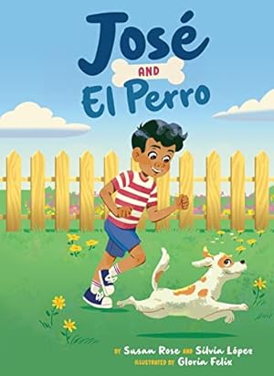 Seller image for Jos© and El Perro by Rose, Susan, Lopez, Silvia [Hardcover ] for sale by booksXpress