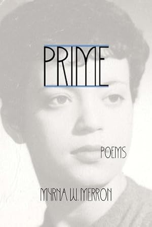 Bild des Verkufers fr Prime: Poems by Merron, Myrna W [Paperback ] zum Verkauf von booksXpress