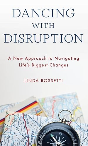 Bild des Verkufers fr Dancing with Disruption: A New Approach to Navigating Life\ s Biggest Changes zum Verkauf von moluna