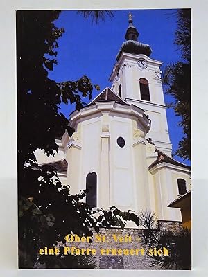 Bild des Verkufers fr Ober St. Veit. Eine Pfarre erneuert sich. Festschrift zur Innenrenovierung und Altarweihe im Jahr 2002 und zur Gemeindeerneuerung im Jahr 2003. zum Verkauf von Der Buchfreund