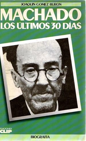 Seller image for Machado los ltimos treinta das . for sale by Librera Astarloa