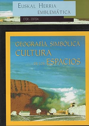 Imagen del vendedor de Euskal Herria emblemtica: Geografa simblica, cultura de los espacios . a la venta por Librera Astarloa