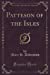 Imagen del vendedor de Patteson of the Isles (Classic Reprint) [Soft Cover ] a la venta por booksXpress