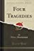 Imagen del vendedor de Four Tragedies (Classic Reprint) [Soft Cover ] a la venta por booksXpress