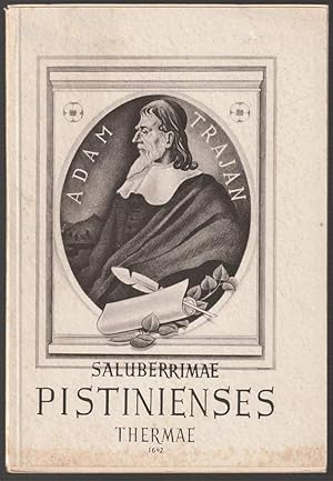 Imagen del vendedor de Saluberrimae Pistinienses Thermae. Lobgesang auf die Bder von Pistyan vom Jahre 1642. Aus dem lateinischen Text bertragen ins Deutsche von Prof. Dr. Hugo Grothe. a la venta por Antiquariat Dennis R. Plummer