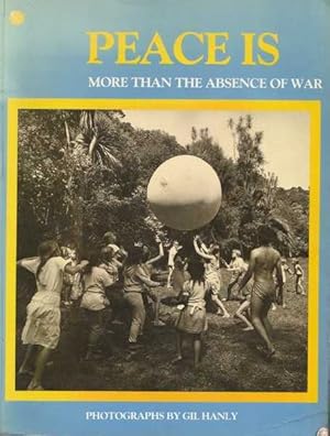 Image du vendeur pour Peace Is: More Than the Absence of War mis en vente par Goulds Book Arcade, Sydney