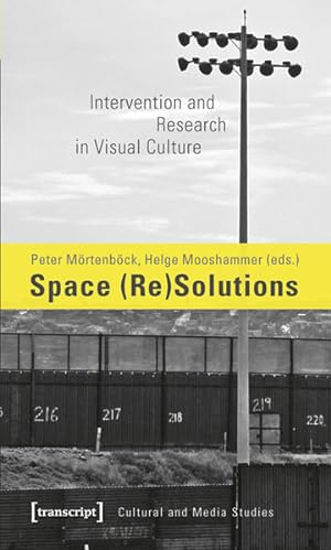 Space (Re)Solutions Intervention and Research in Visual Culture