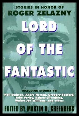 Image du vendeur pour LORD OF THE FANTASTIC - Stories in Honor of Roger Zelazny mis en vente par W. Fraser Sandercombe