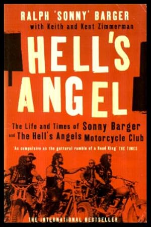 Bild des Verkufers fr HELL'S ANGEL - The Life and Times of Sonny Barger and the Hell's Angels Motorcycle Club zum Verkauf von W. Fraser Sandercombe