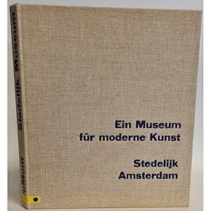 Bild des Verkufers fr Ein Museum fr moderne Kunst - Stedelijk, Amsterdam. zum Verkauf von books4less (Versandantiquariat Petra Gros GmbH & Co. KG)