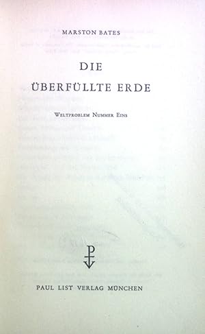 Imagen del vendedor de Die berfllte Erde : Weltproblem Nummer 1. a la venta por books4less (Versandantiquariat Petra Gros GmbH & Co. KG)