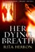 Seller image for Her Dying Breath (A Slaughter Creek Novel) [Soft Cover ] for sale by booksXpress