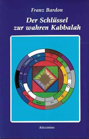 Bild des Verkufers fr Der Schlssel wahren Kabbalah Der Kabbalist als vollkommener Herrscher im Mikro- und Makrokosmos 6. Auflage zum Verkauf von Fachbuchhandlung H. Sauermann