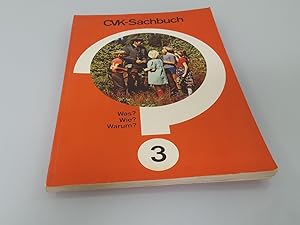 CVK Sachbuch 3 Was  Wie  Warum   3. Schuljahr
