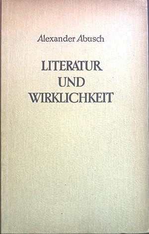 Bild des Verkufers fr Literatur und Wirklichkeit : Beitrge zu einer neuen deutschen Literaturgeschichte. zum Verkauf von books4less (Versandantiquariat Petra Gros GmbH & Co. KG)