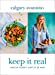 Seller image for Keep It Real: Create a healthy, balanced and delicious life - for you and your family [Hardcover ] for sale by booksXpress