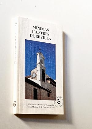 MÍNIMAS ILUSTRES DE SEVILLA . Monasterio de Ntra, Sra. de la Consolación, Monjas Mínimas de San F...