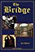 Seller image for The Bridge (The Bracken Trilogy) (Volume 1) [Soft Cover ] for sale by booksXpress