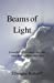 Seller image for Beams of Light: A wealth of spiritual insights sure to brighten your day [Soft Cover ] for sale by booksXpress