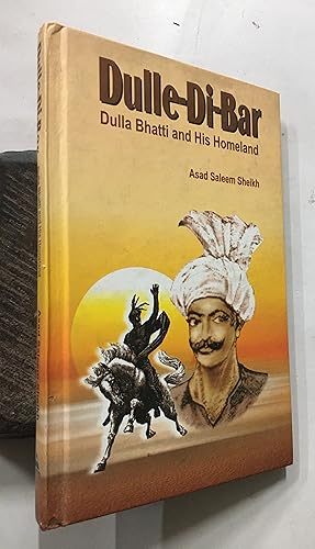 Image du vendeur pour Dulle-Di-Bar. Dulla Bhatti And His Homeland mis en vente par Prabhu Book Exports
