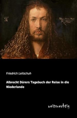 Seller image for Albrecht Drers Tagebuch der Reise in die Niederlande for sale by BuchWeltWeit Ludwig Meier e.K.