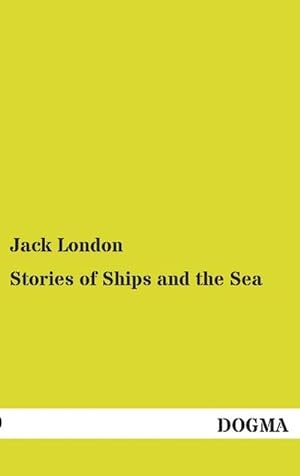 Bild des Verkufers fr Stories of Ships and the Sea zum Verkauf von BuchWeltWeit Ludwig Meier e.K.