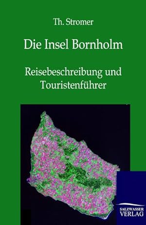 Bild des Verkufers fr Die Insel Bornholm zum Verkauf von BuchWeltWeit Ludwig Meier e.K.