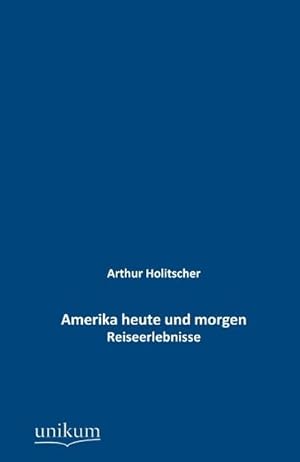 Immagine del venditore per Amerika heute und morgen venduto da BuchWeltWeit Ludwig Meier e.K.