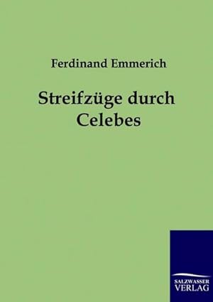Seller image for Streifzge durch Celebes for sale by BuchWeltWeit Ludwig Meier e.K.