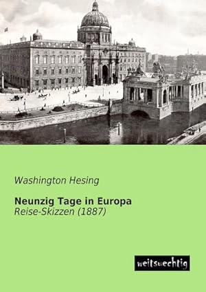 Imagen del vendedor de Neunzig Tage in Europa a la venta por BuchWeltWeit Ludwig Meier e.K.