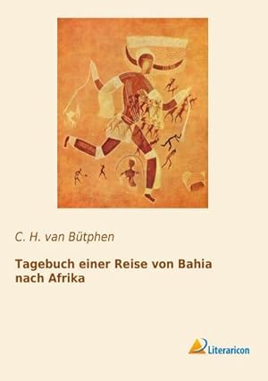 Seller image for Tagebuch einer Reise von Bahia nach Afrika for sale by BuchWeltWeit Ludwig Meier e.K.