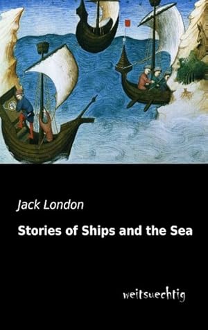 Imagen del vendedor de Stories of Ships and the Sea a la venta por BuchWeltWeit Ludwig Meier e.K.