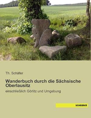Immagine del venditore per Wanderbuch durch die Schsische Oberlausitz venduto da BuchWeltWeit Ludwig Meier e.K.