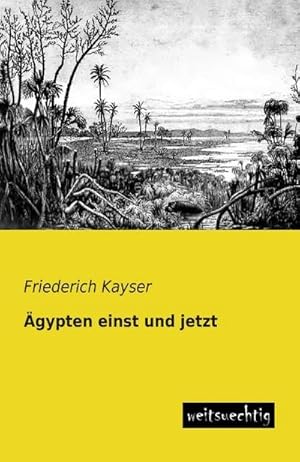 Imagen del vendedor de gypten einst und jetzt a la venta por BuchWeltWeit Ludwig Meier e.K.