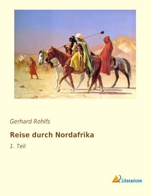 Imagen del vendedor de Reise durch Nordafrika a la venta por BuchWeltWeit Ludwig Meier e.K.