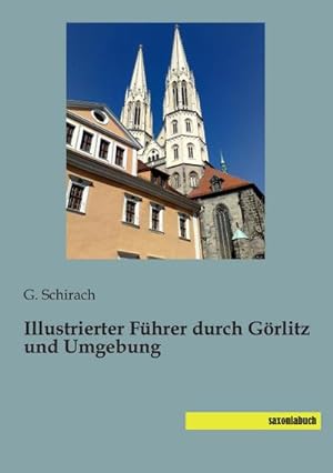 Immagine del venditore per Illustrierter Fhrer durch Grlitz und Umgebung venduto da BuchWeltWeit Ludwig Meier e.K.