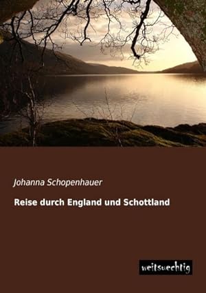 Seller image for Reise durch England und Schottland for sale by BuchWeltWeit Ludwig Meier e.K.
