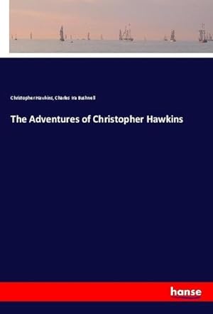 Imagen del vendedor de The Adventures of Christopher Hawkins a la venta por BuchWeltWeit Ludwig Meier e.K.