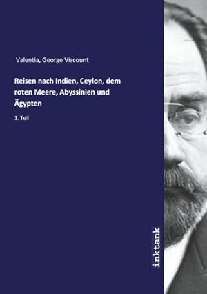 Bild des Verkufers fr Reisen nach Indien, Ceylon, dem roten Meere, Abyssinien und gypten zum Verkauf von BuchWeltWeit Ludwig Meier e.K.